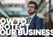 BUSINESS- How to Protect Your Business in Uncertain Times